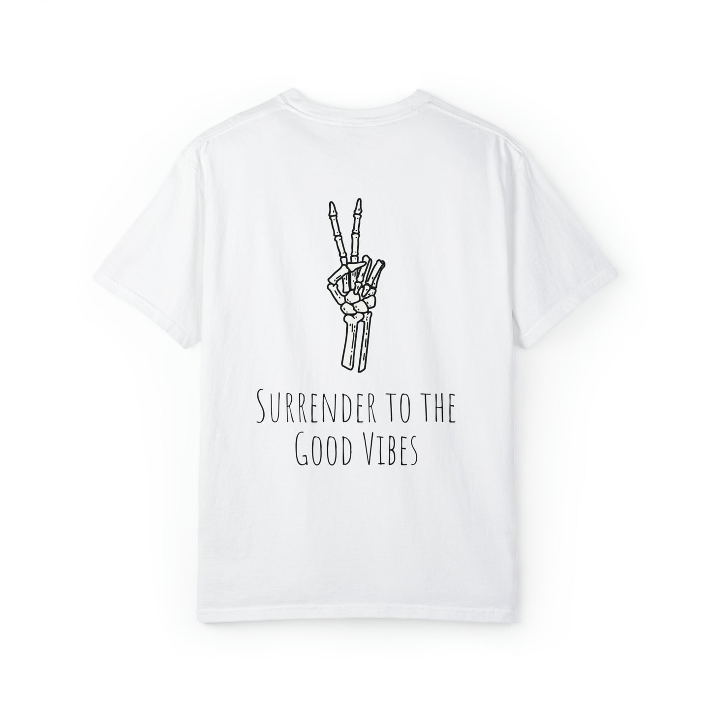 Surrender to the good vibes T-shirt