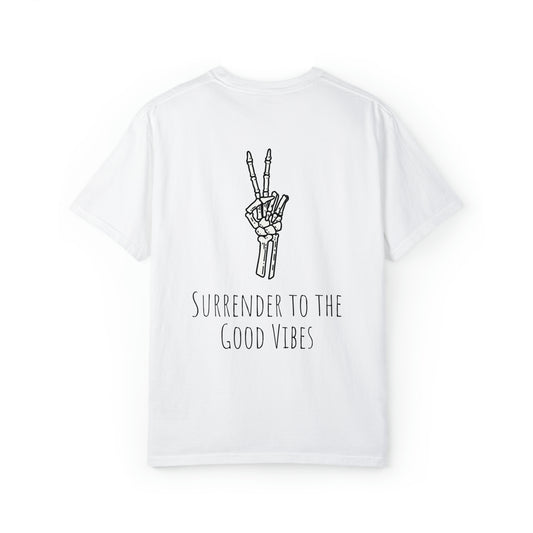 Surrender to the good vibes T-shirt